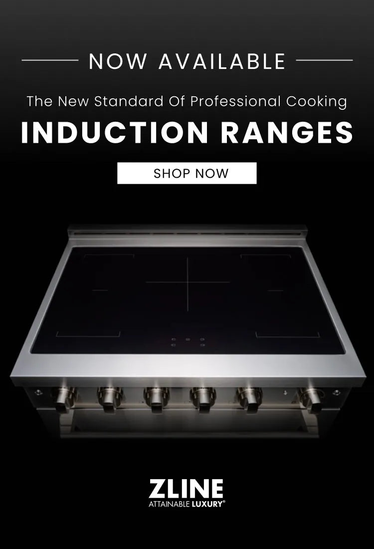 Promotion for ZLINE induction range with text 'Now Available, The New Standard Of Professional Cooking, Induction Ranges, Shop Now'.