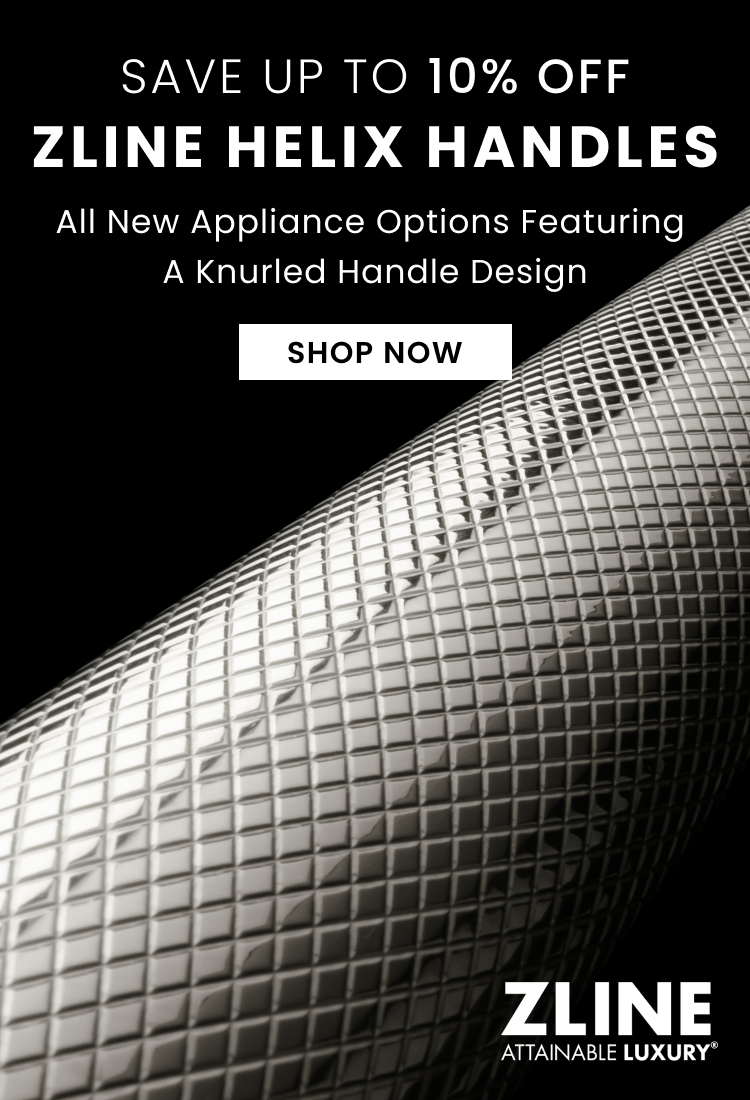 Polished Nickel Helix handle showing knurled diamond texture on a black background. Text: Save up to 10% off ZLINE Helix handles. All New Appliance Options Featuring a Knurled Handle Design. Button: Shop Now.